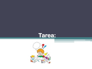 Tarea:
 