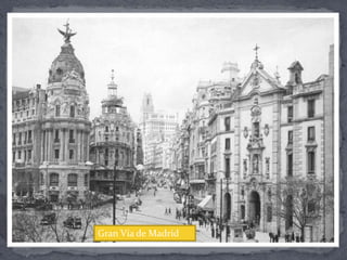 Gran Vía de Madrid
 