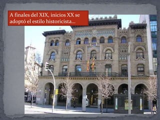A finales del XIX, inicios XX se
adoptó el estilo historicista…
 