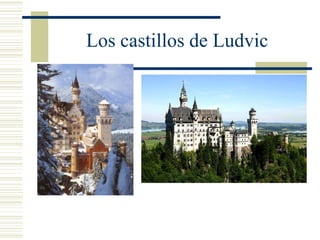 Los castillos de Ludvic
 