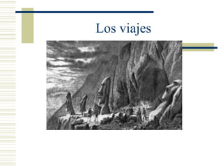 Los viajes
 