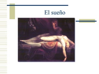 El sueño
 