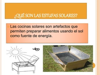 ESTUFA SOLAR, UNA FORMA SUSTENTABLE DE COCINAR 