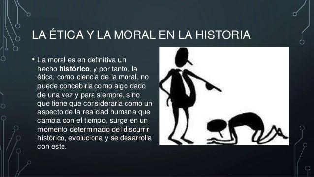 La etica en la historia