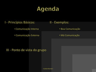 AgendaI - Princípios Básicos:Comunicação Interna