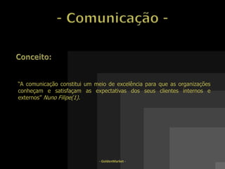  Comunicação ExternaII - Exemplos: Boa Comunicação