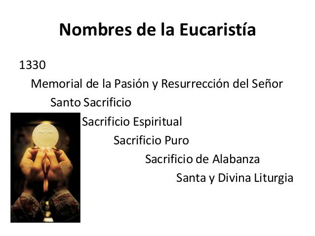 La Eucaristia según el Catecismo de la Iglesia Católica