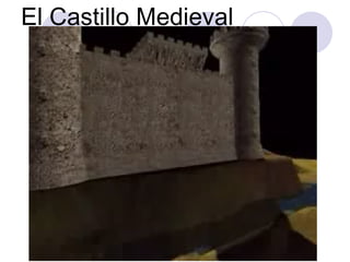 El Castillo Medieval 