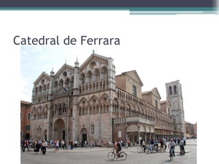 Catedral de Ferrara
 
