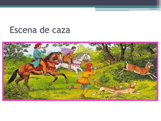 Escena de caza
 