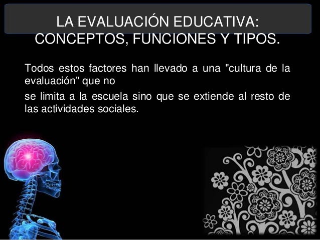 La evaluación educativa conceptos, funciones y tipos