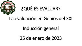 La evaluación en Genios del XXI 2023.pptx