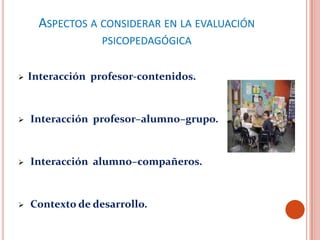 La EvaluacióN PsicopedagóGica
