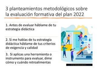 LA EVALUACION EN EL PLAN DE ESTUDIOS 2022 .pptx