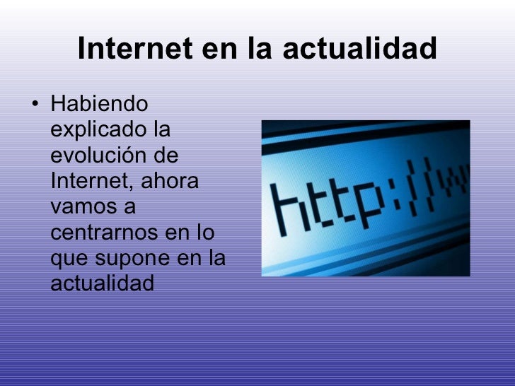Las evoluciones de las tecnologias : Las evolución del Internet