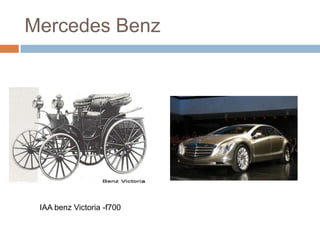 Mercedes Benz




 IAA benz Victoria -f700
 