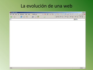 La evolución de una web
 