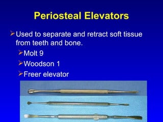 Rules of using dental forceps
 In extraction of the right mandibular teeth
the operator should stand at the right side
an...