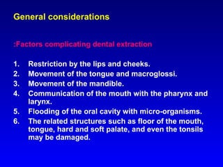 :Indications of teeth extraction
1. Unrestorative teeth because of
anatomical or economical factors,
which may be affected...