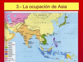 3.- La ocupación de Asia
 