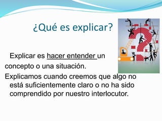 La explicación | PPTX