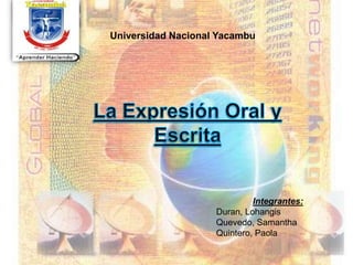 Universidad Nacional Yacambu




                             Integrantes:
                    Duran, Lohangis
                    Quevedo, Samantha
                    Quintero, Paola
 