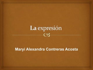 Maryi Alexandra Contreras Acosta
 