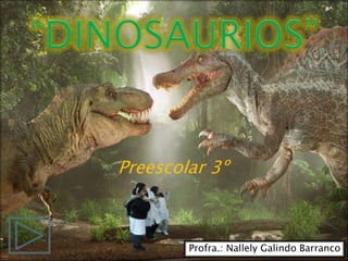 Preescolar 3º
Profra.: Nallely Galindo Barranco
 