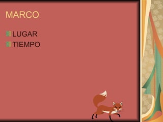 MARCO LUGAR TIEMPO 