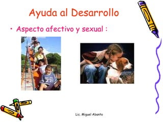 Seis consejos prácticos: Mutuo apoyo entre papá y mamá Entender las características de los hijos ( de acuerdo a su edad) Querer a los niños  Saber corregir (en tiempo y forma) Merecer la confianza de los hijos. Dar buen ejemplo Lic. Miguel Abanto 