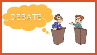 DEBATE
 