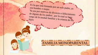 FAMILIA MONOPARENTAL
 