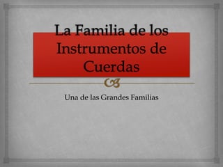 Una de las Grandes Familias
 