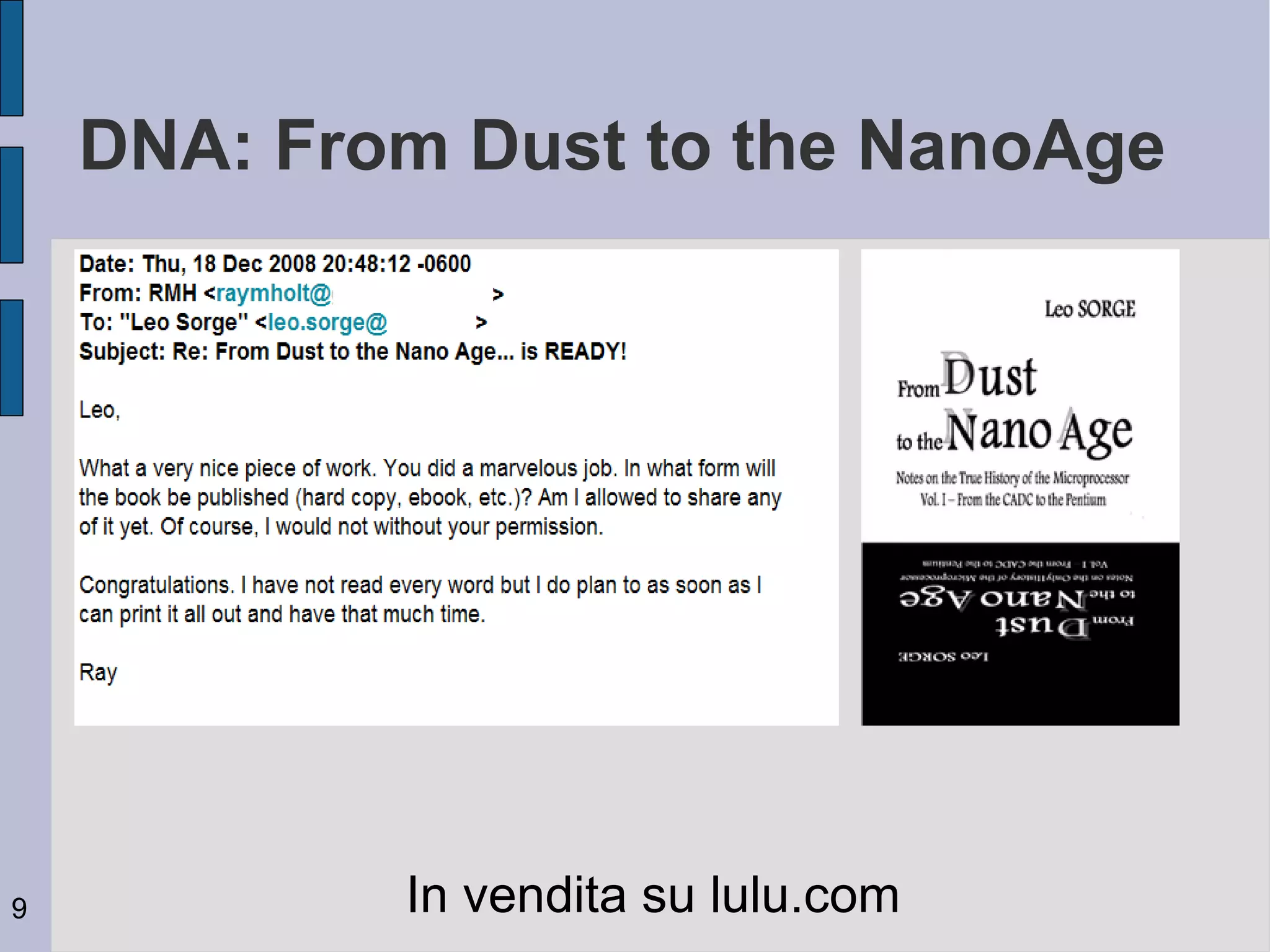 DNA: From Dust to the NanoAge




9           In vendita su lulu.com
 