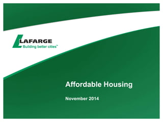 Affordable Housing
November 2014
 