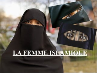 LA FEMME ISLAMIQUE
 