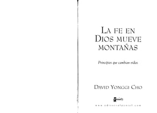 LA FE DE DIOS MUEVE MONTAÑAS david yonggi cho | PDF