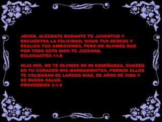 GUARDEN Y CUMPLAN LAS COSAS QUE YAVE LES TIENE ORDENADAS. NO SE DESVIEN NI A LA DERECHA NI A LA IZQUIERDA. SIGAN EN TODO EL CAMINO QUE YAVE LES HA MARCADO: ASI VIVIRAN Y SERAN FELICES Y SUS DIAS SE PROLONGARAN EN LA TIERRA QUE VAN A CONQUISTAR. DEUTERONOMIO 5:32-33 
