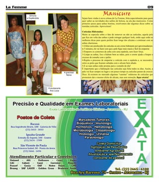 La Femme                                                                                                                        09

              Simone
                                                                            Manicure
                                                                            Manicure
           a Esplêndida                               Sejam bem vindas à nova coluna do La Femme, feita especialmente para quem
                                                      quer saber as novidades dos salões de beleza, na ala das manicures. Como
                                                      primeiro passo para unhas bonitas, resolvemos dar algumas dicas sobre as
                                                      temidas cutículas. Aproveitem!

                                                      Cutículas Hidratadas:
                                                      Muito se especula sobre o fato de remover ou não as cutículas, aquela pele
                                                      que fica em volta das unhas e pode estragar qualquer look, então aqui estão as
                                                      melhores dicas para quem prefere ficar longe dos alicates e continuar com as
                                                      unhas charmosas.
                                                      1-Utilize um amolecedor de cutículas ou um creme hidratante por aproximadamen-
                                                      te 5 minutos, ele vai fazer com que a pele fique mais macia e fácil de empurrar.
                                                      2-Empurre os contornos da unha com uma espátula, sem fazer força.
                                                      3-Limpe as unhas, lixe e hidrate bem as mãos, pois o creme ajuda a limpar o
                                                      excesso de esmalte com o palito.
                                                      4-Repita o processo de empurrar a cutícula com a espátula e, se necessário,
                                                      retire as peles que ficaram saltadas com o alicate bem afiado.
                                                      5-E as suas unhas estão prontas para o esmalte do dia!
                                                      É importante que a hidratação nas cutículas seja feita todos os dias. Assim, a
                                         A graciosa   pele vai ficar sempre no lugar e em pouco tempo as cutículas param de crescer.
                                           Neiva      Dica: Já existem no mercado algumas “canetas” redutoras de cutículas que
                                                      prometem dar o mesmo efeito do alicate, mas sem remoção, fique atenta!



                          A exuberante
                           Ana Lúcia
 