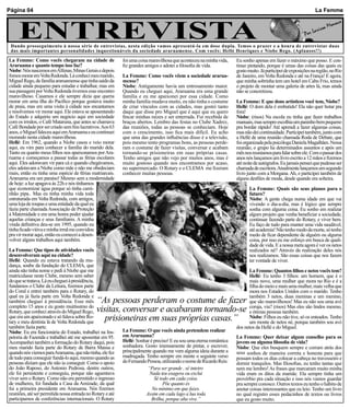 Página 04                                                                                                                                                         La Femme



     ENTREVISTA
                                                                                                                                                                             o
                                                                                                                                                                      aMonac
                                                                                                                                                                ariss
                                                                                                                                                          Por L
 Dando prosseguimento à nossa série de entrevistas, nesta edição vamos apresentá-la em dose dupla. Temos o prazer e a honra de entrevistar duas
 das mais importantes personalidades inquestionáveis da sociedade araruamense. Com vocês: Hellé Henriques e Níobe Rego. (Aplausos!!)

La Femme: Como vocês chegaram na cidade de                  foi uma coisa maravilhosa que aconteceu na minha vida,   Eu sonho apenas em fazer o máximo que posso. E con-
Araruama e quanto tempo isso faz?                           fiz grandes amigos e adotei a filosofia de vida.         tinuo pintando, porque é umas das coisas das quais eu
Níobe: Nós nascemos em Alfenas, Minas Gerais e depois                                                                gosto muito. Já participei de exposições na região, no Rio
fomos morar em Volta Redonda. Lá conheci meu marido,        La Femme: Como vocês vêem a sociedade ararua-            de Janeiro, em Volta Redonda e até na França! E agora,
Miguel Rego, de família araruamense que tinha saído da      mense?                                                   que minha sobrinha tem um hotel em Cabo Frio, temos
cidade ainda pequeno para estudar e trabalhar, mas em       Níobe: Antigamente havia um entrosamento maior.          o projeto de montar uma galeria de artes lá, mas ainda
sua passagem por Volta Redonda tivemos esse encontro        Quando eu cheguei aqui, Araruama era uma grande          não se concretizou.
maravilhoso. Casamos e ele sempre dizia que queria          família e eu me apaixonei por essa cidade. Como
morar em uma ilha do Pacífico porque gostava muito          minha família mudava muito, eu não tinha o costume       La Femme: E que dons artísticos você tem, Níobe?
de praia, mas em uma visita à cidade nos encantamos         de criar vínculos com as cidades, mas gostei tanto       Hellé: O dom dela é embutido! Ela não quer botar pra
e resolvemos vir morar aqui. Ele estava se aposentando      daqui que disse pro Miguel que é aqui que eu quero       fora!
do Estado e adquiriu um negócio aqui em sociedade           fincar minhas raízes e ser enterrada. Fui recebida de    Níobe: (risos) Na escola eu tinha que fazer trabalhos
com os irmãos, o Café Mataruna, que antes se chamava        braços abertos. Lembro das festas no Clube Xadrez,       manuais, mas sempre escolhia um paninho bem pequeno
Café Bondade por ser criado sem fins lucrativos. Aos 63     das reuniões, todas as pessoas se conheciam. Hoje        pra bordar rápido! Até aprendi a fazer algumas coisas,
anos, o Miguel faleceu aqui em Araruama e eu continuei      com o crescimento, isso fica mais difícil. Eu acho       mas não dei continuidade. Participei também, junto com
morando nesta cidade maravilhosa.                           que uma das grandes influências disso é a televisão,     a Hellé de uma reunião chamada Roda de Debate, que
Hellé: Em 1962, quando a Níobe casou e veio morar           pois mesmo tento programas bons, as pessoas perde-       foi organizada pela psicóloga Daniela Magalhães. Nessa
aqui, eu vim para conhecer a família do marido dela.        ram o costume de fazer visitas, conversar e acabam       reunião, o grupo lia determinados assuntos e após um
Tanto eu quanto meus filhos nos apaixonamos por Ara-        tornando-se prisioneiras em suas próprias casas.         mês nos reuníamos para falar sobre ele. Com o passar dos
ruama e começamos a passar todas as férias escolares        Tenho amigos que não vejo por muitos anos, mas é         anos nós lançamos um livro escrito a 12 mãos e fizemos
aqui. Eles adoravam vir para cá e quando chegávamos,        muito gostoso quando nos encontramos por acaso,          até noite de autógrafos. Eu jamais pensei que pudesse ser
eles adotavam a Níobe como mãe e não me obedeciam           no supermercado. O Rotary e o CLEMA me fizeram           chamada de escritora. Atualmente lançamos um segundo
mais, então eu tinha uma espécie de férias matriarcais.     conhecer muitas pessoas.                                 livro junto com a Morgana. Ah, e participei também de
Araruama era um paraíso! Mesmo sem a modernidade                                                                     alguns desfiles de moda, desde quando era solteira.
de hoje: a luz apagava ás 22h e nós tínhamos
que economizar água porque só tinha cami-                                                                                   La Femme: Quais são seus planos para o
nhão pipa.. Mas eu tinha minha vida toda                                                                                    futuro?
estruturada em Volta Redonda, com amigos,                                                                                   Níobe: A gente chega numa idade em que vai
uma loja de roupas e uma entidade da qual eu                                                                                vivendo o dia-a-dia, mas é lógico que sempre
fazia parte chamada Associação de Proteção                                                                                  sonha com alguma coisa. Eu sonho em realizar
à Maternidade e era uma honra poder ajudar                                                                                  algum projeto que venha beneficiar a sociedade,
aquelas crianças e seus familiares. A minha                                                                                 continuar fazendo parte do Rotary, e viver bem.
vinda definitiva deu-se em 1995, quando eu                                                                                  Eu faço de tudo para manter uma vida saudável,
tinha ficado viúva e minha irmã me convidou                                                                                 até academia! Não tenho medo da morte, só tenho
pra vir morar aqui, então eu comecei a desen-                                                                               medo de ficar dependente de alguém ou alguma
volver alguns trabalhos aqui também.                                                                                        coisa, por isso eu me esforço em busca de quali-
                                                                                                                            dade de vida. E a nossa meta agora é ver os netos
La Femme: Que tipos de atividades vocês                                                                                     realizados né? Através da realização deles nós
desenvolveram aqui na cidade?                                                                                               nos realizamos. São essas coisas que nos fazem
Hellé: Quando eu estava tratando da mu-                                                                                     ter vontade de viver.
dança, soube da fundação do CLEMA, que
ainda não tinha nome e pedi à Níobe que me                                                                                 La Femme: Quantos filhos e netos vocês tem?
matriculasse neste Clube, mesmo sem saber                                                                                  Hellé: Eu tenho 3 filhos: um homem, que é o
do que se tratava. Lá eu cheguei à presidência,                                                                            mais novo, uma mulher que mora no Rio e é a
fundamos o Clube da Leitura, fizemos parte                                                                                 filha do meio e mais uma mulher, mais velha que
do Coral e entrei também para o Rotary, do                                                                                 mora nos Estados Unidos com o marido. Tenho
qual eu já fazia parte em Volta Redonda e                                                                                  também 3 netos, duas meninas e um menino,
também cheguei à presidência. Esse mês         “As pessoas perderam o costume de fazer                                     que são maravilhosos! Mas eu não sou uma avó
completo 15 anos e eu gosto muitíssimo do
Rotary, que conheci através do Miguel Rego,    visitas, conversar e acabaram tornando-se                                   coruja, viu? (risos) Mas eles são lindos mesmo,
                                                                                                                           e ótimas pessoas também.
que era um apaixonado e só falava sobre Ro-
tary e meu dentista lá de Volta Redonda que
                                                  prisioneiras em suas próprias casas.”                                    Níobe: Filhos eu não tive, só os enteados. Tenho
                                                                                                                           um monte de netos né, porque também sou avó
também fazia parte.                                                                                                  dos netos da Hellé e do Miguel.
Níobe: Eu era funcionária do Estado, trabalhei na Ins-      La Femme: O que vocês ainda pretendem realizar
petoria de Fazenda e trabalhei até me aposentar em 95.      em Araruama?                                             La Femme: Quer deixar algum conselho para os
Acompanhei também a formação do Rotary daqui, pois          Hellé: Sonhar é preciso! E eu sou uma eterna romântica   jovens ou alguma filosofia de vida?
meu marido fazia parte do Rotary de Barra Mansa e           sonhadora. Gosto imensamente de pintar, e escrever,      Níobe: Que eles busquem sempre e corram atrás dos
quando nós viemos para Araruama, que não tinha, ele fez     principalmente quando me vem alguma ideia durante a      seus sonhos de maneira correta e honesta para que
de tudo para conseguir fundá-lo aqui, mesmo quando as       madrugada. Tenho sempre em mente o seguinte verso        possam todos os dias colocar a cabeça no travesseiro e
pessoas diziam que ele não ia conseguir. Como o apoio       do Fernando Pessoa, utilizando o nome de Ricardo Reis:   dormir tranquilos. Mas filosofias, eu tenho tantas que
do João Raposo, do Antonio Pedrosa, dentre outros,                      “Para ser grande , sê inteiro                nem me lembro! As frases que marcaram muito minha
ele foi persistente e conseguiu, porque não aguentava                    Nada teu exagera ou exclui                  vida eram os ditos da mamãe. Ela sempre tinha um
viver sem o Rotary. Como não era permitido o ingresso                       Sê todo em cada coisa.                   provérbio pra cada situação e isso nós vamos guardar
de mulheres, foi fundada a Casa da Amizade, da qual                              Põe quanto és                       pra sempre conosco. Outros textos eu tenho o hábito de
fui a primeira presidente em Araruama. Nós fizemos                         No mínimo em que fazes.                   anotar coisas interessantes que eu leio. Tenho um livro
reuniões, até ser permitida nossa entrada no Rotary e até              Assim em cada lago a lua toda                 no qual registro esses pedacinhos de textos ou livros
participamos de conferências internacionais. O Rotary                     Brilha, porque alta vive.”                 que eu gosto muito.
 