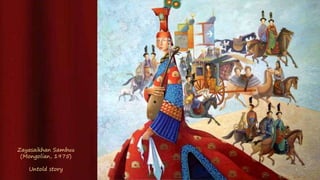Zayasaikhan
Sambuu
(Mongolian,
1975)
Nomad
woman
Girl with trumpet 2021
 