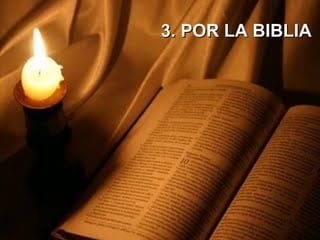 3. POR LA BIBLIA3. POR LA BIBLIA
 