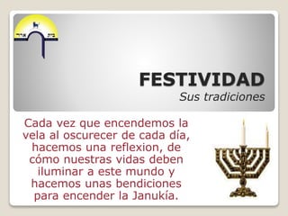 La Festividad  Judia de Januka