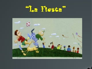 “La Fiesta”

 