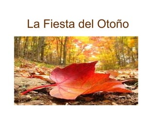 La Fiesta del Otoño

 