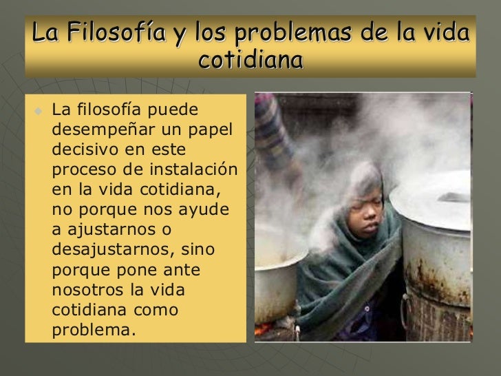La filosofía y los problemas de la vida cotidiana