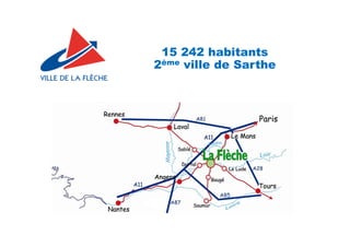 15 242 habitants
2ème ville de Sarthe
 
