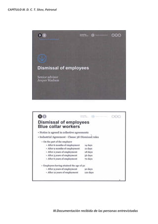 CAPÍTULO III. D. C. T. Skov, Patronal




                                  III.Documentación recibida de las personas entrevistadas
 