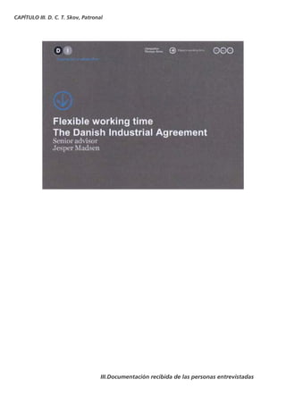 CAPÍTULO III. D. C. T. Skov, Patronal




                                    III.Documentación recibida de las personas entrevistadas
 