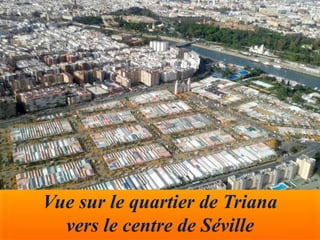 Vue sur le quartier de Triana
vers le centre de Séville
 